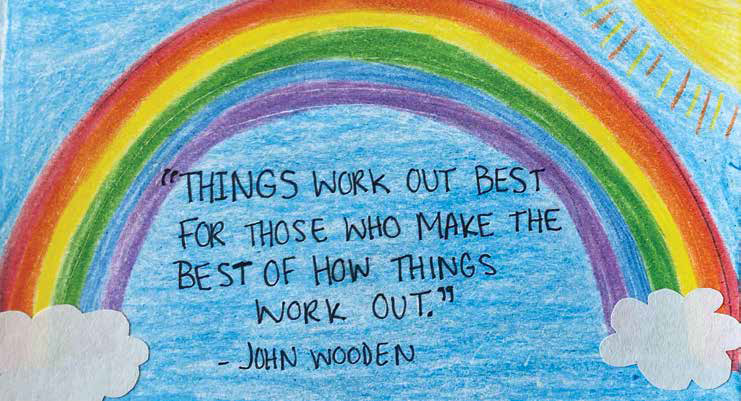 Rainbow picture with text saying Things work out best for those who make the best of how things work out by John Wooden